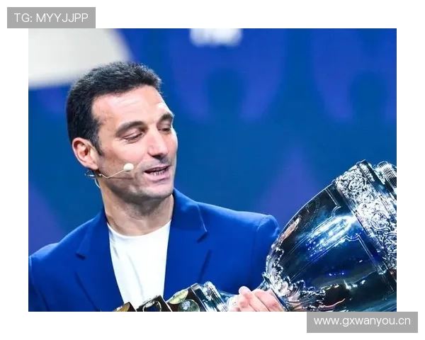 斯卡洛尼更衣室管理成效显著，阿根廷队凝聚力持续提升