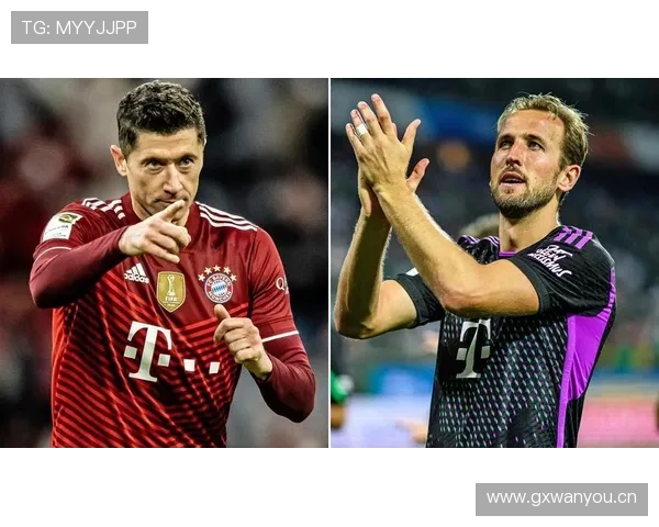 凯恩与莱万:拜仁中锋传承中的技术风格与战术角色对比